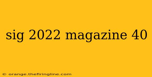 sig 2022 magazine 40