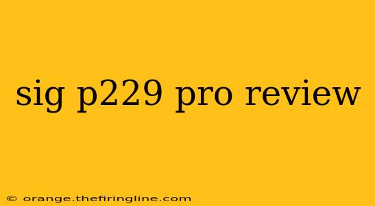 sig p229 pro review