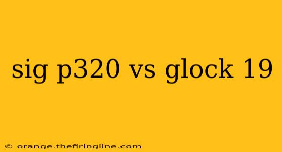 sig p320 vs glock 19