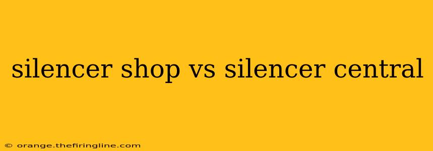 silencer shop vs silencer central