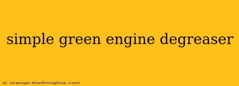 simple green engine degreaser