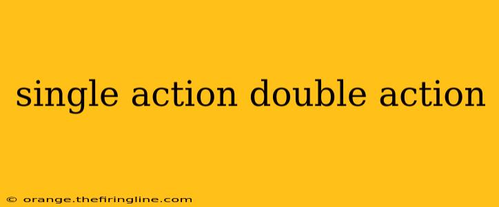 single action double action