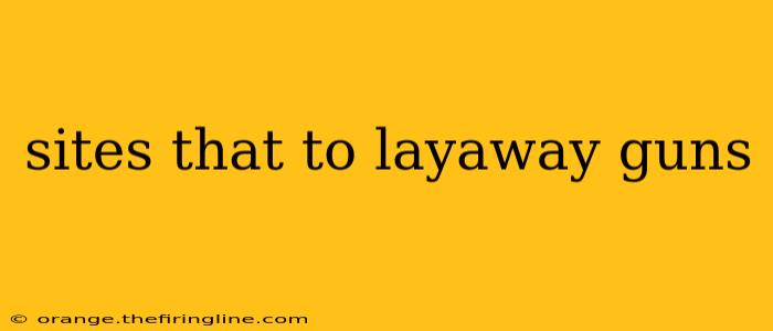 sites that to layaway guns