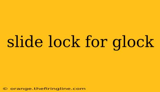 slide lock for glock