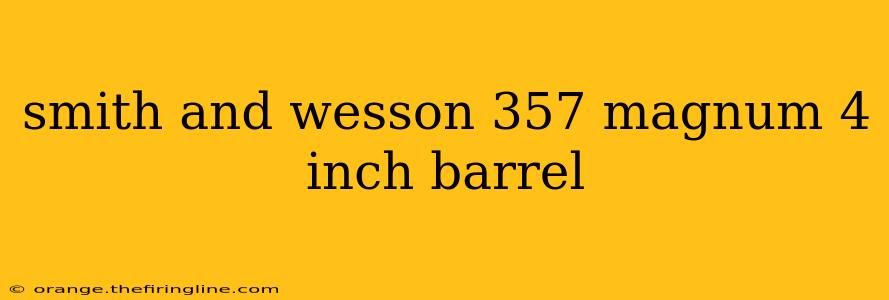 smith and wesson 357 magnum 4 inch barrel