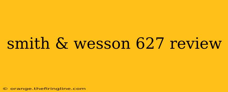 smith & wesson 627 review