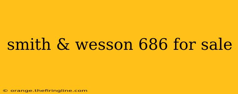 smith & wesson 686 for sale