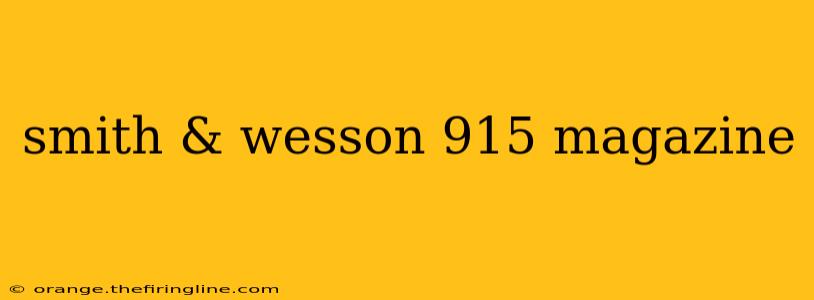 smith & wesson 915 magazine