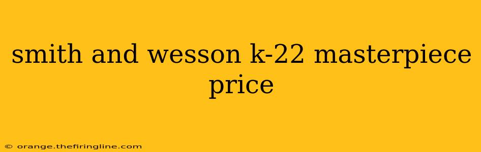 smith and wesson k-22 masterpiece price