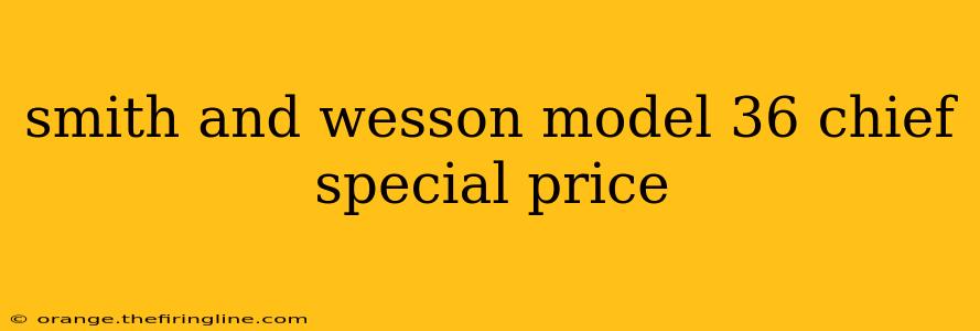 smith and wesson model 36 chief special price