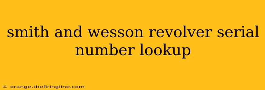 smith and wesson revolver serial number lookup