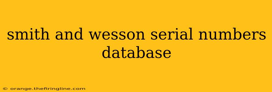 smith and wesson serial numbers database