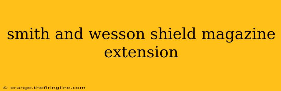 smith and wesson shield magazine extension