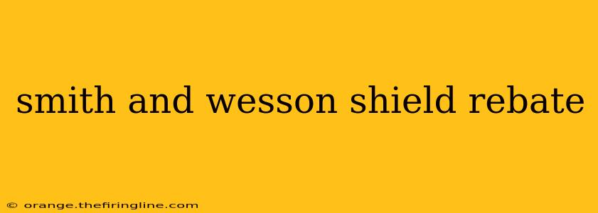 smith and wesson shield rebate