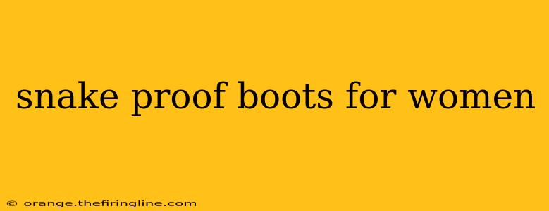 snake proof boots for women