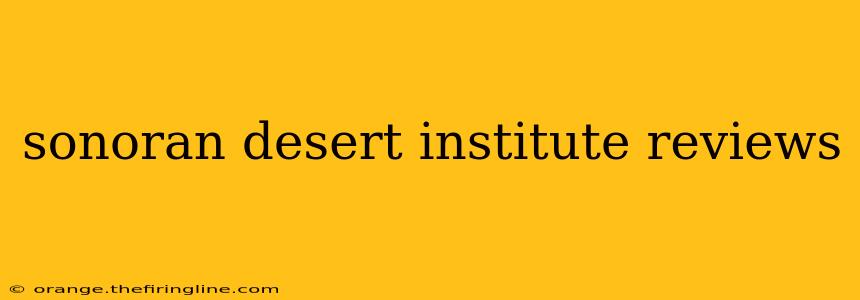 sonoran desert institute reviews