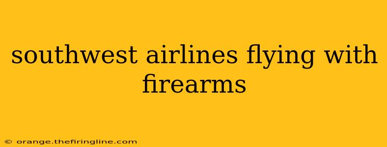 southwest airlines flying with firearms