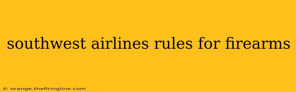 southwest airlines rules for firearms