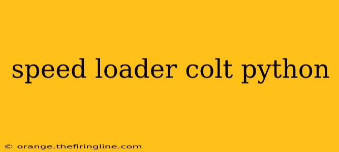 speed loader colt python