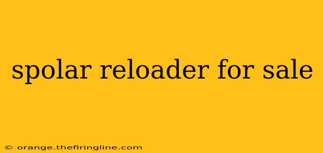 spolar reloader for sale