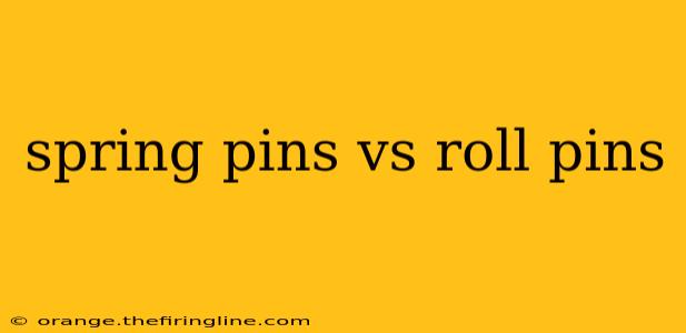 spring pins vs roll pins