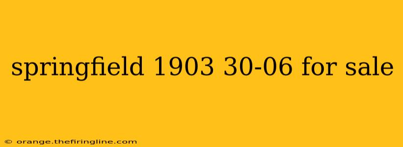 springfield 1903 30-06 for sale