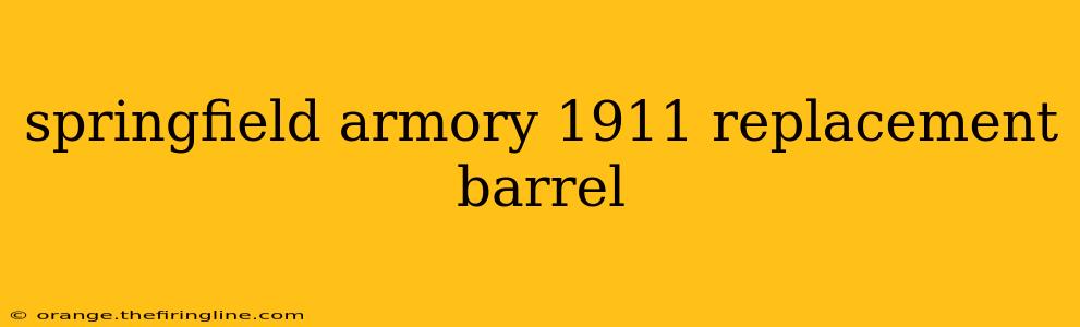 springfield armory 1911 replacement barrel