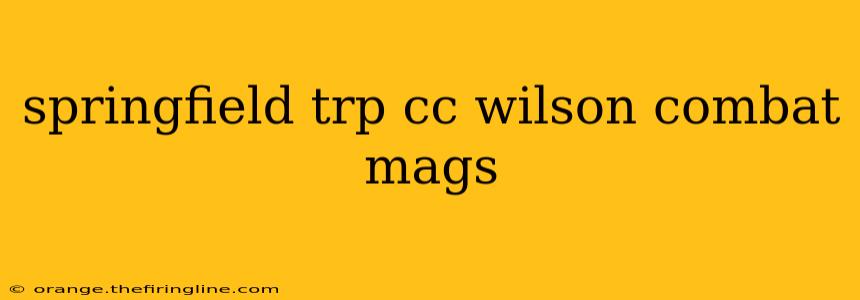 springfield trp cc wilson combat mags