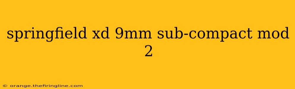 springfield xd 9mm sub-compact mod 2