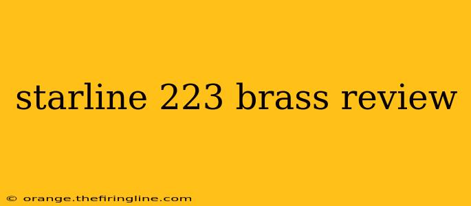 starline 223 brass review