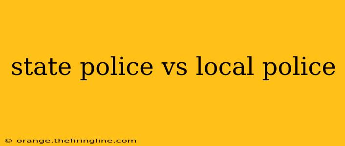 state police vs local police