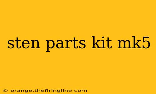 sten parts kit mk5