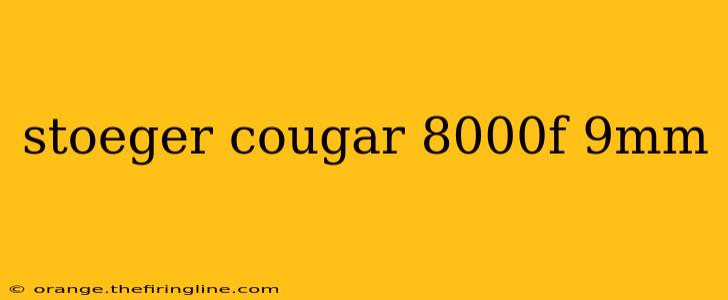 stoeger cougar 8000f 9mm