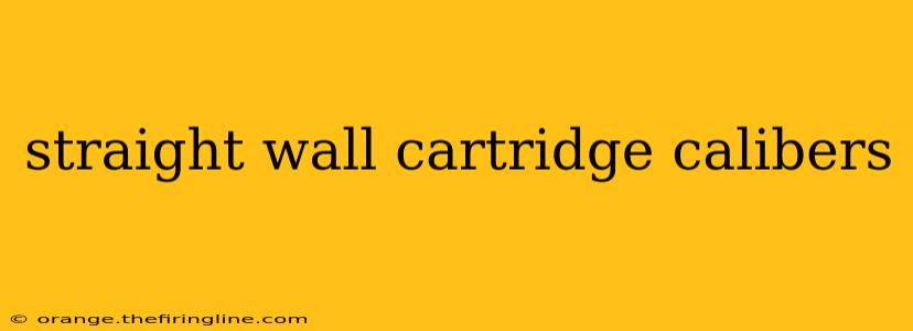 straight wall cartridge calibers