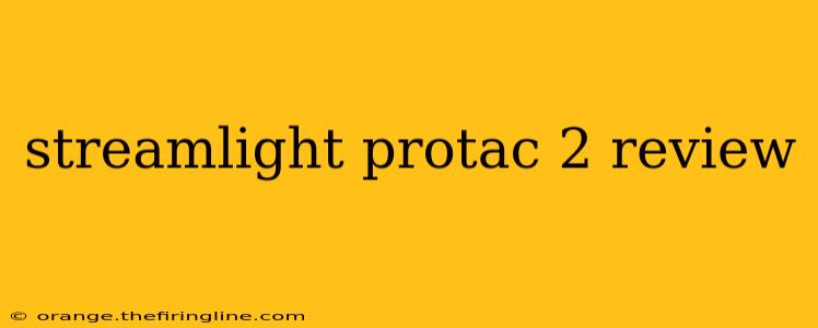 streamlight protac 2 review