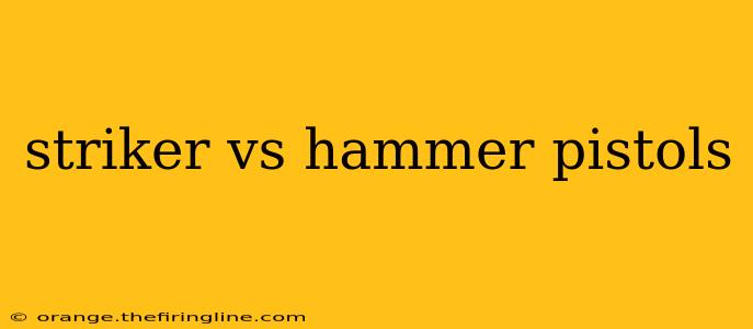 striker vs hammer pistols