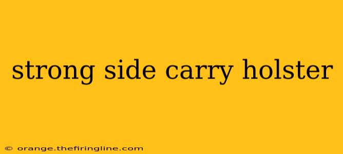 strong side carry holster