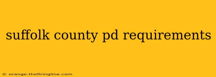 suffolk county pd requirements