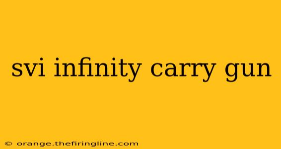 svi infinity carry gun