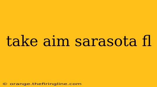 take aim sarasota fl