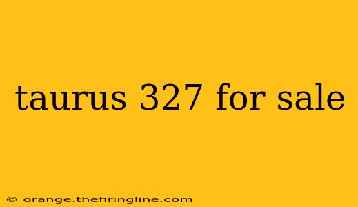 taurus 327 for sale