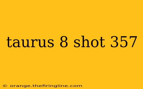 taurus 8 shot 357