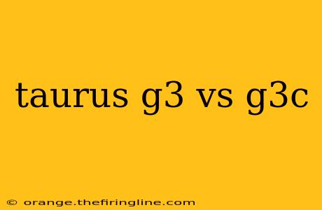 taurus g3 vs g3c