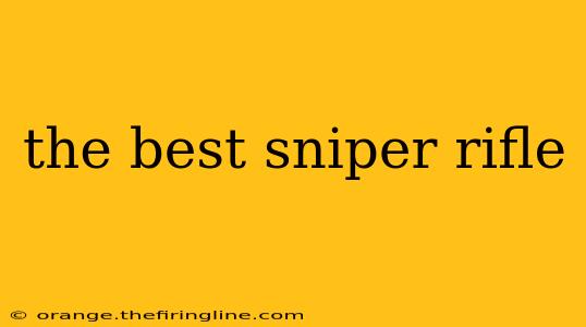 the best sniper rifle