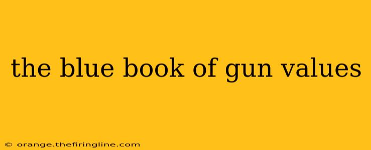 the blue book of gun values