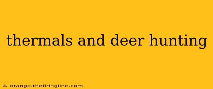 thermals and deer hunting