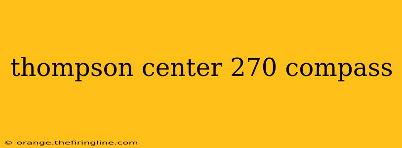 thompson center 270 compass