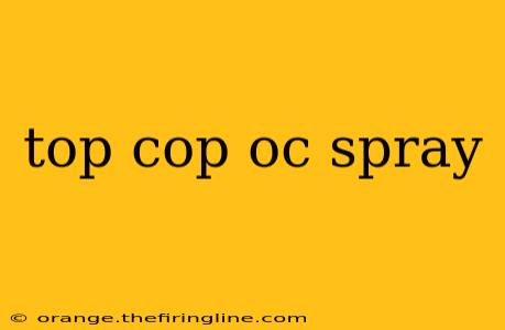 top cop oc spray