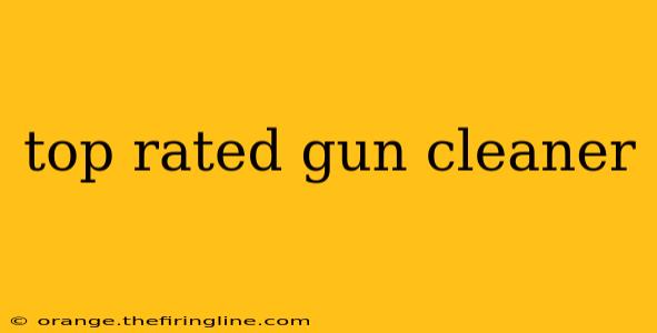 top rated gun cleaner