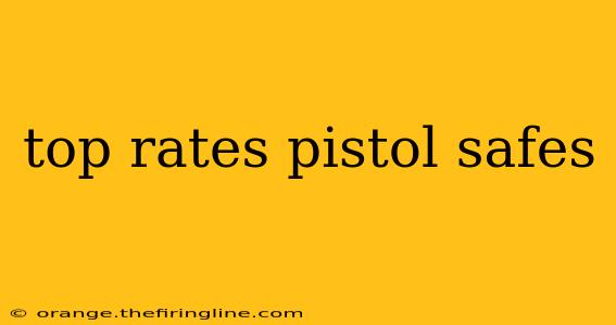 top rates pistol safes